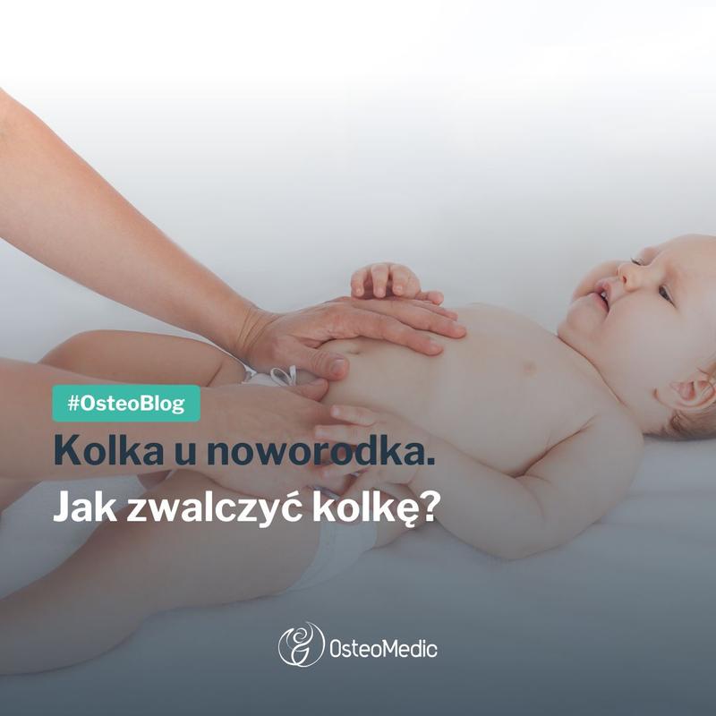 Metody łagodzenia kolki u dzieci